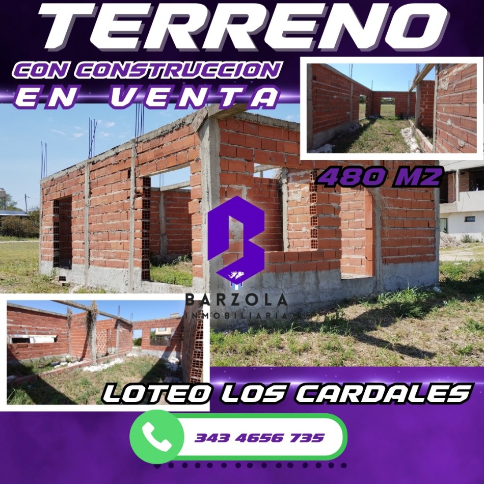 TERRENOS EN VENTA C/CONSTRUCCION - LOTEO LOS CARDALES